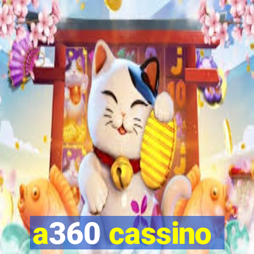 a360 cassino